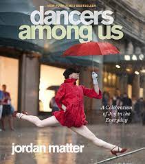 Dancers Among Us: A Celebration of Joy in the Everyday (Book)